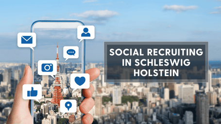 Social Recruiting in Schleswig-Holstein und Hamburg